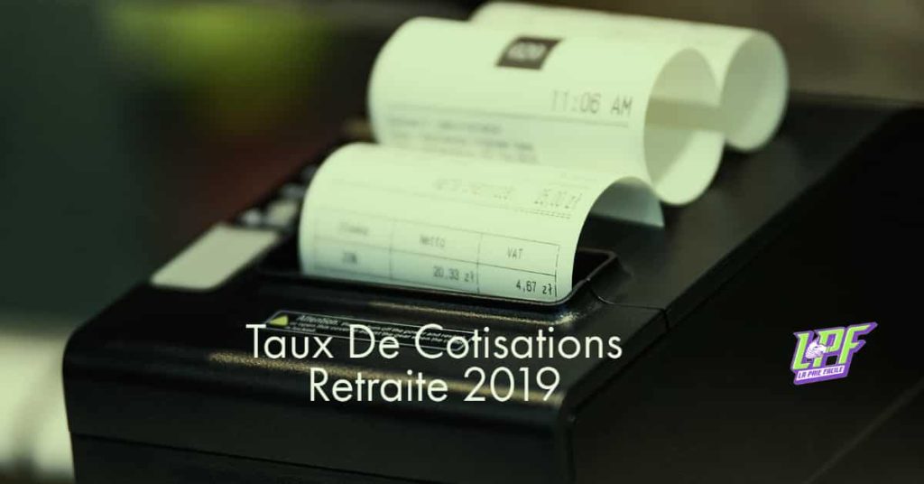 taux de cotisations retraite 2019