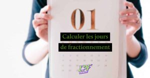 Calculer les jours de fractionnement