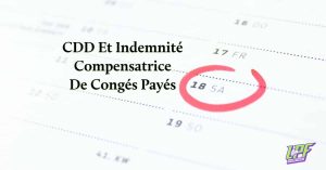 Cdd Et Indemnité Compensatrice De Congés Payés