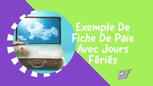 Exemple De Fiche De Paie Avec Jours Fériés