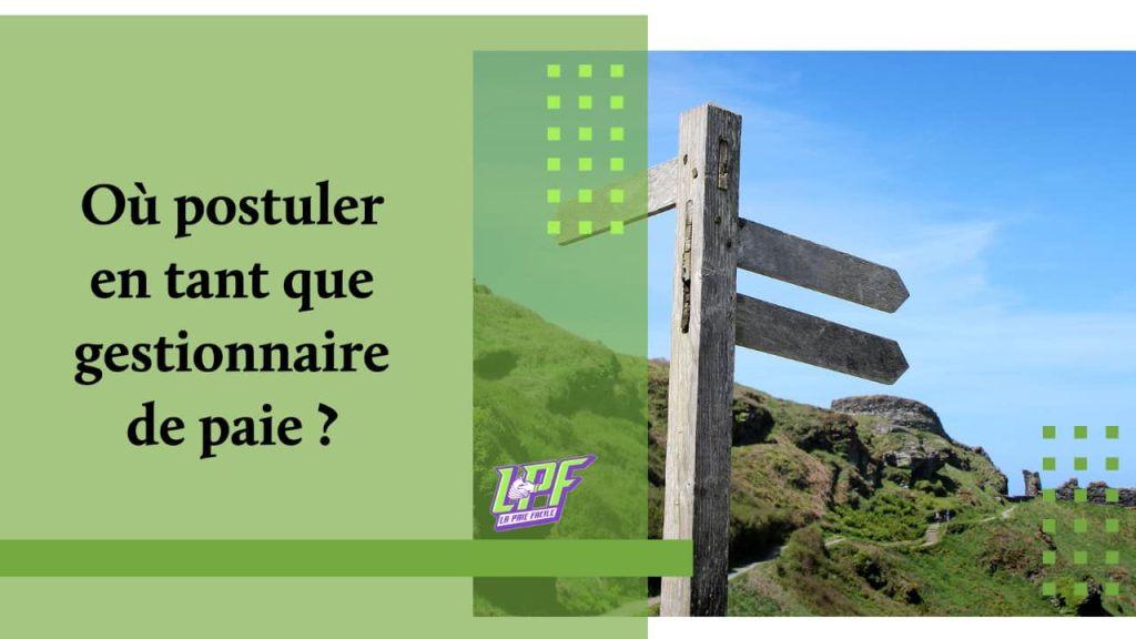 Où postuler en tant que gestionnaire de paie