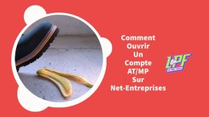 Comment Ouvrir Un Compte AT_MP Sur Net-Entreprises