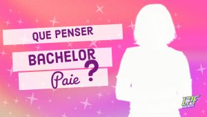 Que Penser Du Bachelor Paie _