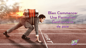 Bien Commencer Une Formation Gestionnaire De Paie-1