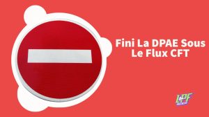 Fini La DPAE Sous Le Flux CFT