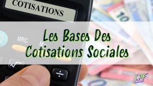 Les bases des cotisations sociales