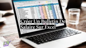 Créer Un Bulletin De Salaire Sur Excel
