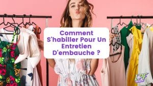 comment s'habiller pour un entretien d'embauche