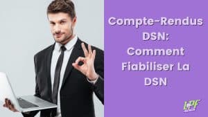 comptes rendus dsn