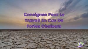 Consignes Pour Le Travail En Cas De Fortes Chaleurs